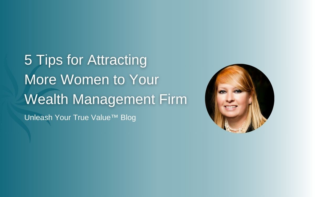 5 Tips for Attracting More Women to Your Wealth Management Firm Kate Healy